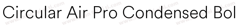 Circular Air Pro Condensed Bold字体转换